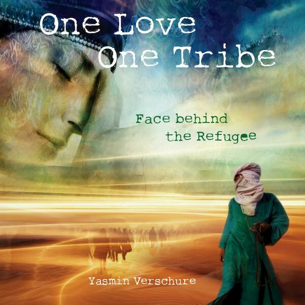 One Love - One Tribe - Yasmin Verschure (ISBN 9789492883155)