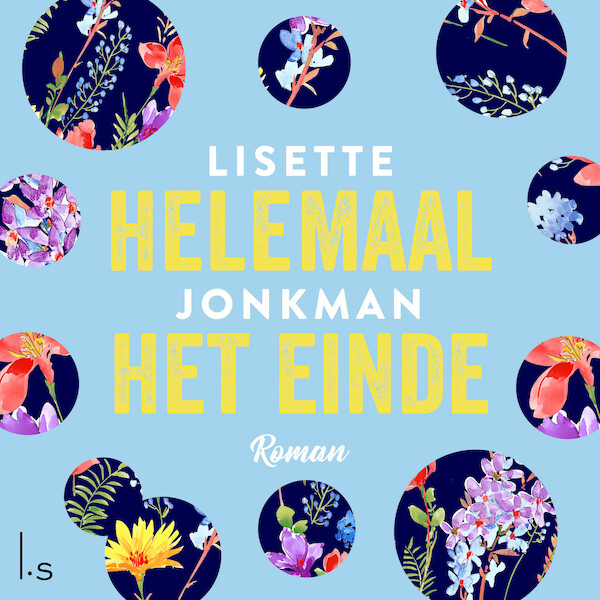Helemaal het einde - Lisette Jonkman (ISBN 9789024583553)