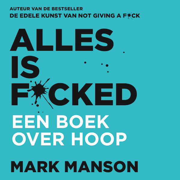 Alles is f*cked - Mark Manson (ISBN 9789046173381)
