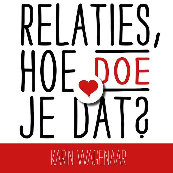 Relaties, hoe doe je dat? - Karin Wagenaar (ISBN 9789462551572)