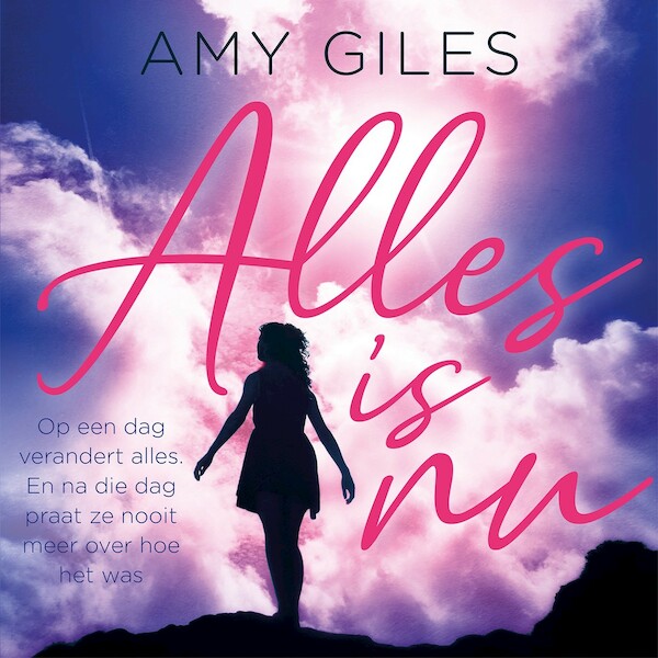 Alles is nu - Amy Giles (ISBN 9789020536003)