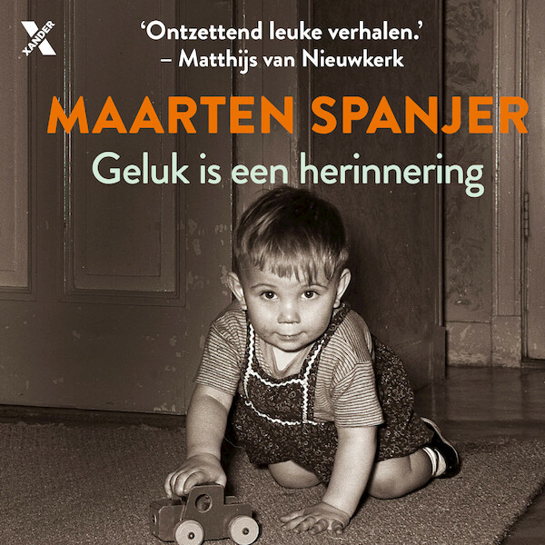 Geluk is een herinnering - Maarten Spanjer (ISBN 9789401612302)