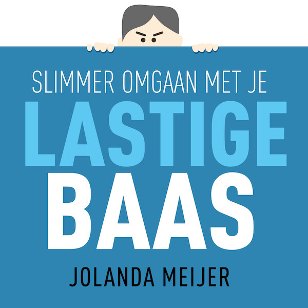 Slimmer omgaan met je lastige baas - Jolanda Meijer (ISBN 9789462552098)