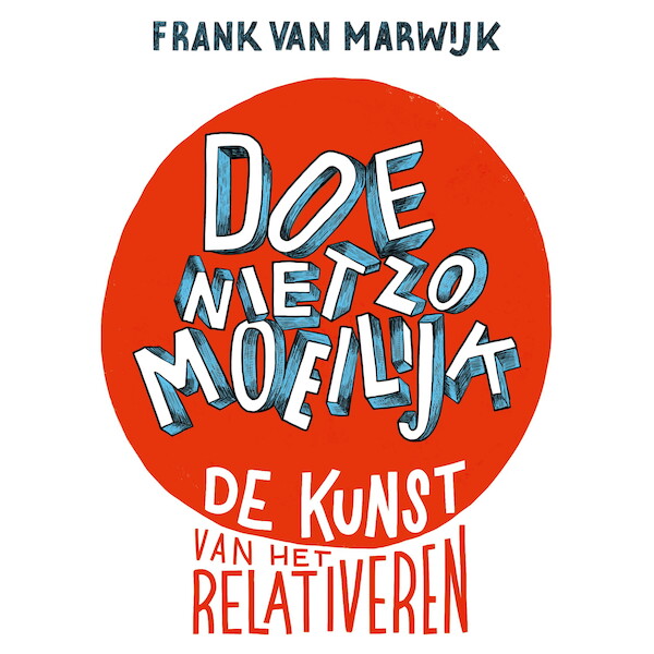 Doe niet zo moeilijk - Frank van Marwijk (ISBN 9789462552173)