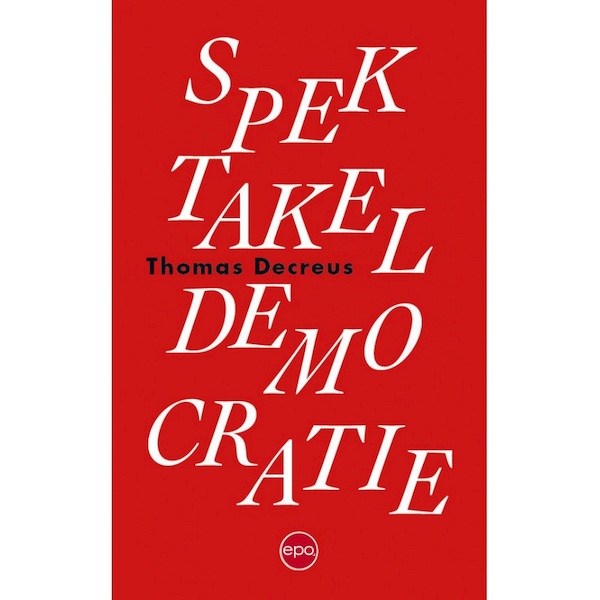 Spektakeldemocratie - Thomas Decreus (ISBN 9789462672178)