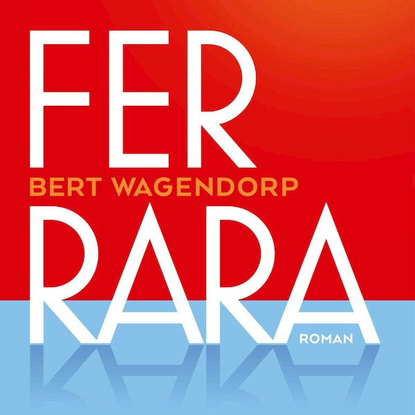 Ferrara - Bert Wagendorp (ISBN 9789083054193)
