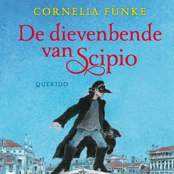 De dievenbende van Scipio - Cornelia Funke (ISBN 9789045125268)