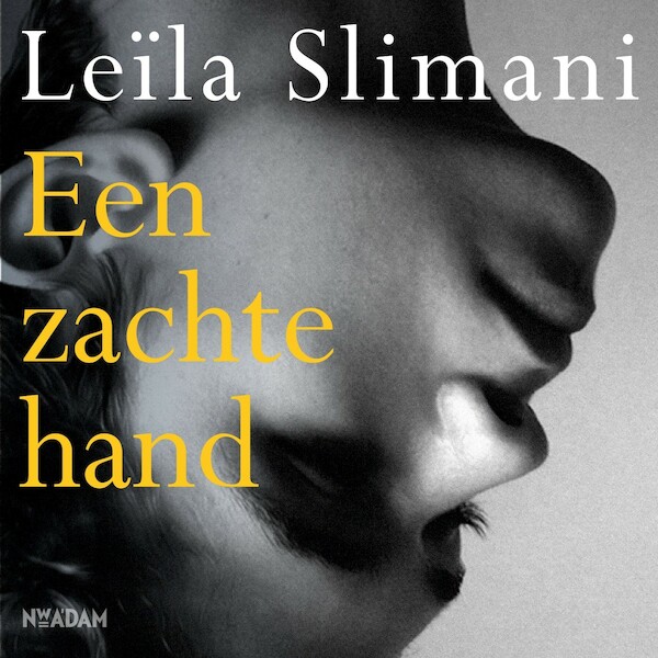 Een zachte hand - Leïla Slimani (ISBN 9789046827543)