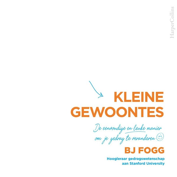 Kleine gewoontes - BJ Fogg (ISBN 9789402759594)