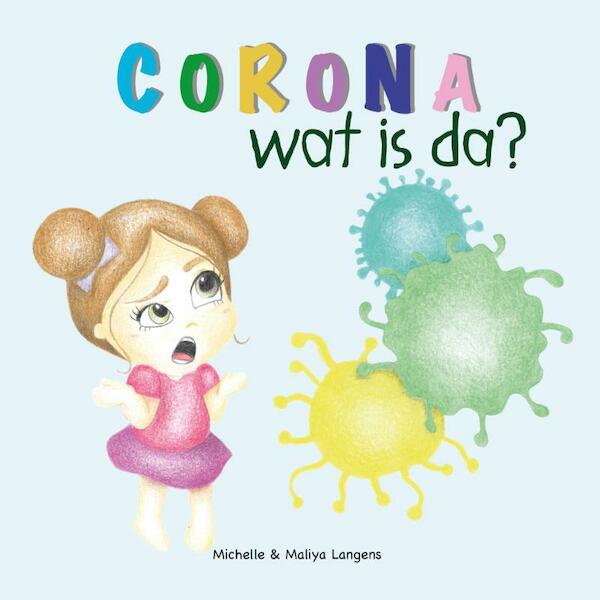 Corona, wat is da? - Michelle Langens (ISBN 9789493200098)