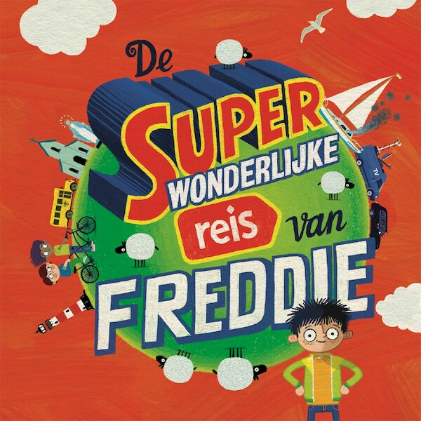 De superwonderlijke reis van Freddie - Jenny Pearson (ISBN 9789025774547)