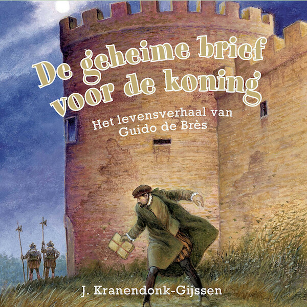 De geheime brief voor de koning - J. Kranendonk-Gijssen (ISBN 9789087185442)