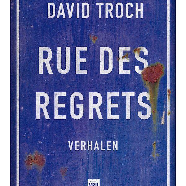 Rue des Regrets - David Troch (ISBN 9789460019975)