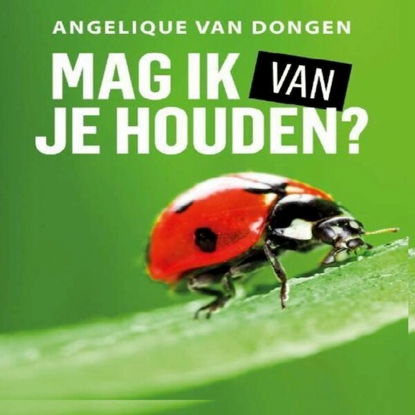 Mag ik van je houden - Angelique van Dongen (ISBN 9789462179240)
