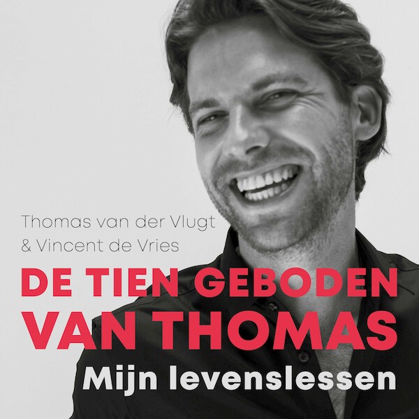 De tien geboden van Thomas - Thomas van der Vlugt, Vincent de Vries (ISBN 9789046175217)