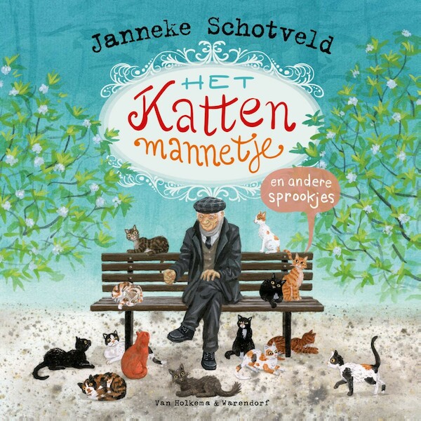 Het kattenmannetje en andere sprookjes - Janneke Schotveld (ISBN 9789000384129)