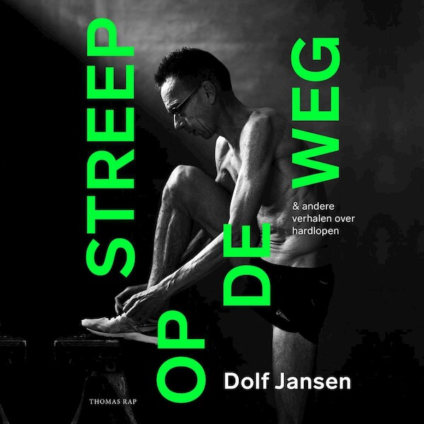 Streep op de weg - Dolf Jansen (ISBN 9789400409736)