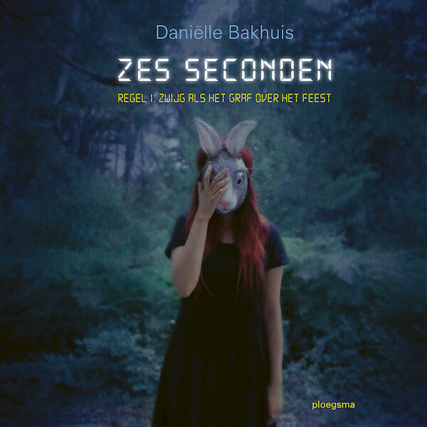 Zes seconden - Daniëlle Bakhuis (ISBN 9789021683881)