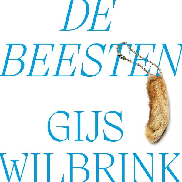De beesten - Gijs Wilbrink (ISBN 9789400410183)