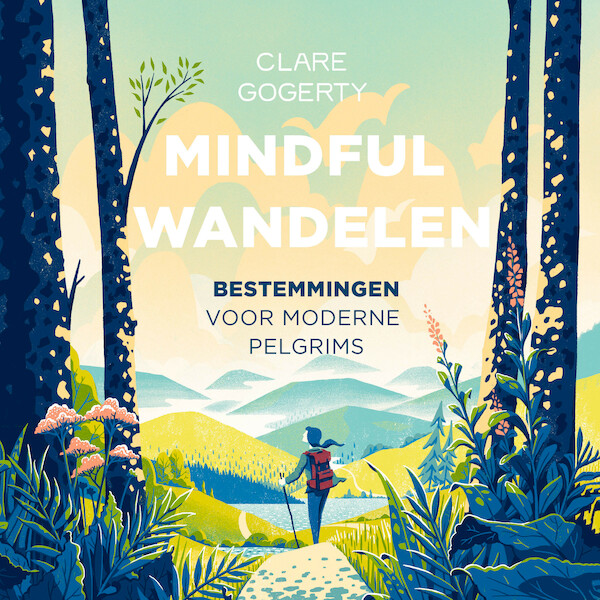 Mindful wandelen - Clare Gogerty (ISBN 9789021039657)