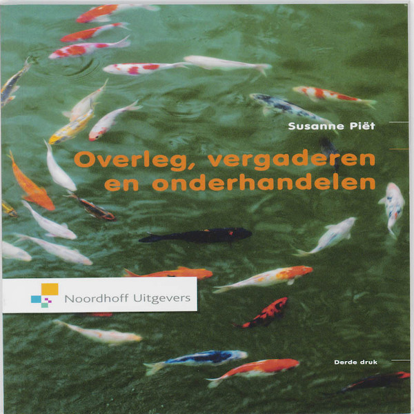 Overleg, vergaderen en onderhandelen - Susanne Piet (ISBN 9789001794897)