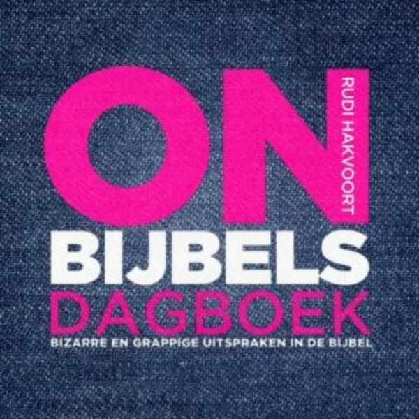 Onbijbels dagboek - R. Hakvoort, Rudi Hakvoort (ISBN 9789043518369)