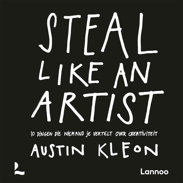 Steal like an artists - Austin Kleon (ISBN 9789401404877)