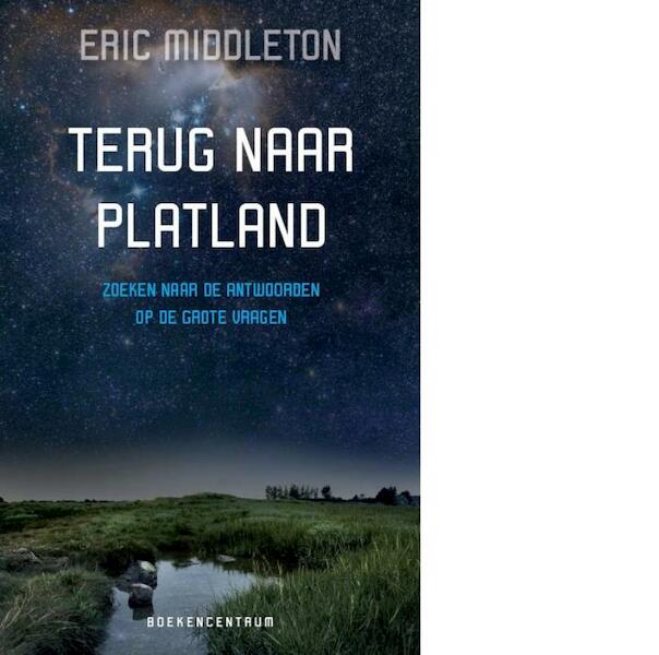 Terug naar platland - Eric Middleton (ISBN 9789023903451)