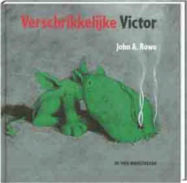 Verschrikkelijke Victor - J.A. Rowe (ISBN 9789055796038)