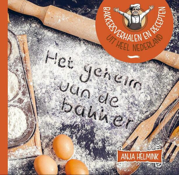 Het geheim van de bakker - Anja Helmink (ISBN 9789402902617)
