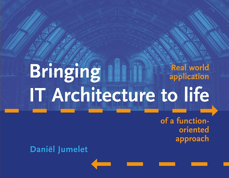 Bringing IT Architecture to life - Daniël Jumelet (ISBN 9789492190895)