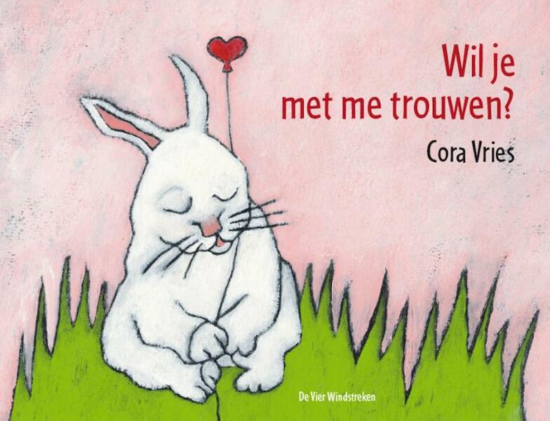 Wil je met me trouwen? - Cora Vries (ISBN 9789051164374)