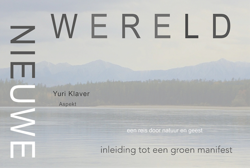 Inleiding tot een groen manifest: Nieuwe wereld - Yuri Klaver (ISBN 9789464628562)