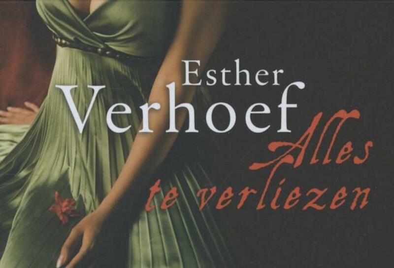 Alles te verliezen - Esther Verhoef (ISBN 9789049802202)