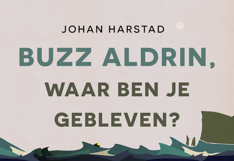 Buzz Aldrin, waar ben je gebleven? - Johan Harstad (ISBN 9789049806569)
