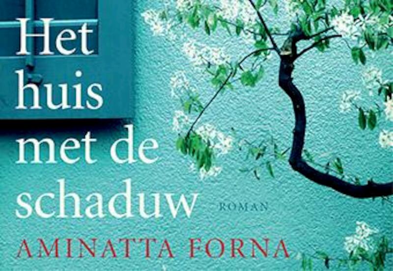 Het huis met de schaduw - Aminatta Forna (ISBN 9789049803964)