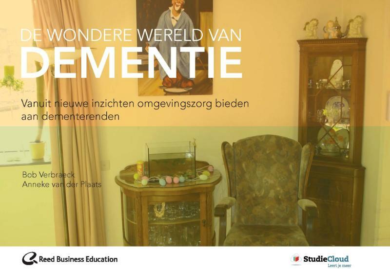 De wondere wereld van dementie - Bob Verbraeck, Anneke van der Plaats (ISBN 9789035236257)
