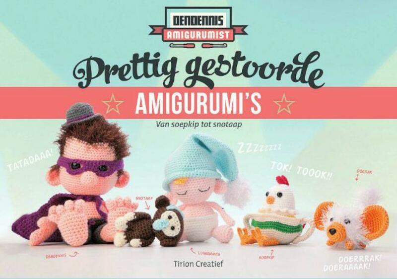 Prettig gestoorde amigurumi's - DenDennis (ISBN 9789043916646)