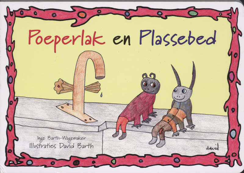 Poeperlak en Plassebed - Inge Barth-Wagemaker, David Barth (ISBN 9789077219539)