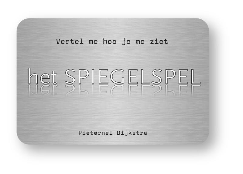 Het Spiegelspel - Pieternel Dijkstra (ISBN 9789058713490)