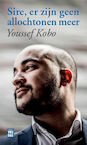 Sire, er zijn geen allochtonen meer (e-Book) - Youssef Kobo (ISBN 9789460014802)