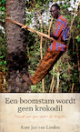 Een boomstam wordt geen krokodil (e-Book) - Kees-Jan van Linden (ISBN 9789462781535)