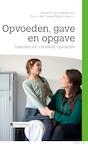 Opvoeden, gave en opgave (e-Book) - Marianne Golombek-Jansen, Elly van der Gouwe-Dingemanse (ISBN 9789402901665)