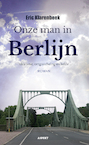 Onze man in Berlijn (e-Book) - Eric Klarenbeek (ISBN 9789464627121)
