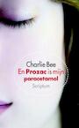 En Prozac is mijn paracetamol (e-Book) - Charlie Bee (ISBN 9789055948536)