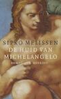 De huid van Michelangelo (e-Book) - Sipko Melissen (ISBN 9789021448916)