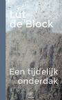 Een tijdelijk onderdak (e-Book) - Lut de Block (ISBN 9789029539432)