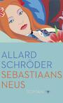 Sebastiaans neus (e-Book) - Allard Schröder (ISBN 9789023497387)