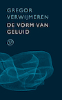 De vorm van geluid (e-Book) - Gregor Verwijmeren (ISBN 9789028200005)