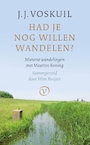 Had je nog willen wandelen? (e-Book) - J.J. Voskuil (ISBN 9789028210806)